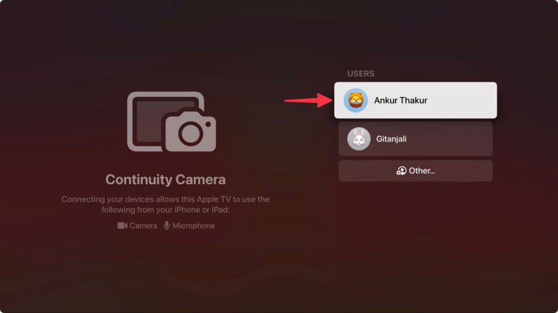   Süreklilik Kamerası için Apple TV'de kullanıcı seçin